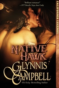  Glynnis Campbell - Native Hawk - California Legends, #3.