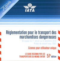  IATA - Réglementation pour le transport des marchandises dangereuses. 1 Cédérom