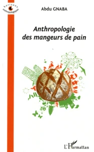 Anthropologie des mangeurs de pain