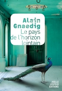 Téléchargez des livres epub gratuits Le pays de l'horizon lointain par Gnaedig Alain