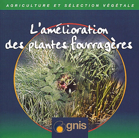  GNIS - L'amélioration des plantes fourragères - CD-ROM.