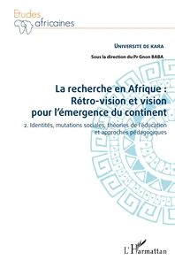 La recherche en Afrique : rétro-vision et vision pour l'émergence du continent