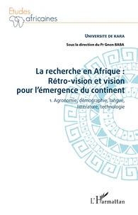 La recherche en Afrique : rétro-vision et vision pour l'émergence du continent