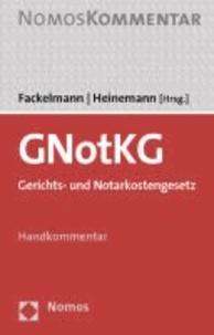 GNotKG Gerichts- und Notarkostengesetz - Handkommentar.