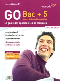  Go Editions - GO Bac+5 - Le guide des opportunités de carrières.