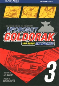 Gô Nagai et Gosaku Ota - Goldorak Tome 3 : .