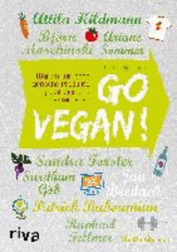 Go vegan! - Warum wir ohne tierische Produkte glücklicher und besser leben.