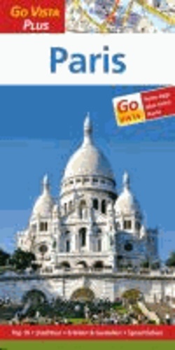 Go Vista Plus Paris - Reiseführer mit Reise-App.