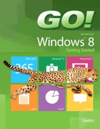 GO! Windows 8 Getting Started.