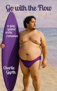 Go with the Flow: A Gay Gainer Erotic Romance