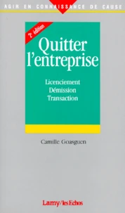 Quitter L'Entreprise. Licenciement, Demission, Transaction, 2eme Edition