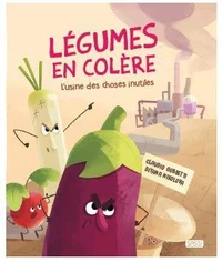Légumes en colère