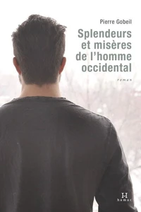 Splendeurs et miseres de l'homme occidental