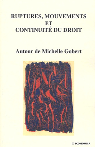  GOBERT/MICHELLE - Ruptures, mouvements et continuité du droit - Autour de Michelle Gobert.