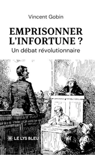 Emprisonner l'infortune ?