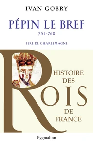 Pépin le bref (751-768)