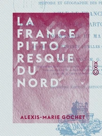 La France pittoresque du Nord