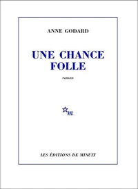 Une chance folle