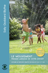 Le mouvement : premier langage de votre enfant