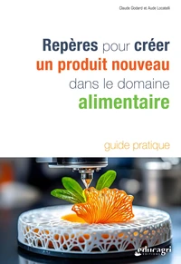Repères pour créer un produit nouveau dans le domaine alimentaire
