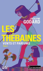 Les Thébaines - tome 3 Vents et parfums