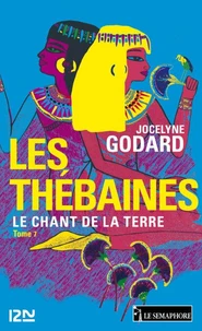 Les Thébaines - tome 7 Le chant de la terre