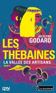 Les Thébaines - tome 8 La vallée des artisants