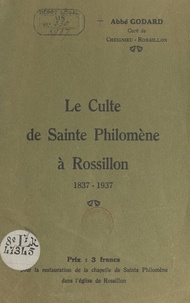  Godard - Le culte de Sainte Philomène à Rossillon, 1837-1937.