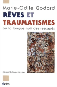 Rêves et traumatismes ou la longue nuit des rescapés