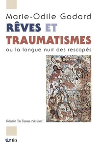 Rêves et traumatismes ou la longue nuit des rescapés