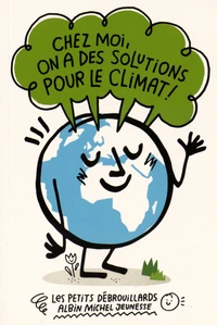 Chez moi, on a des solutions pour le climat !