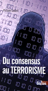 Du consensus au terrorisme