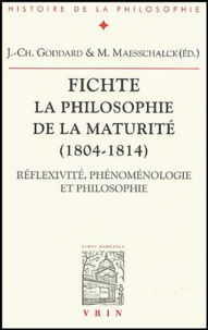 Fichte - La philosophie de la maturité (1804-1814)
