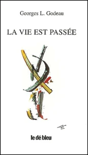 La Vie Est Passee
