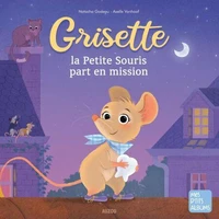 Grisette la Petite Souris part en mission