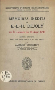 Mémoires inédits de E.-L.-H. Dejoly sur la journée du 10 août 1792