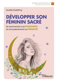 Développer son féminin sacré