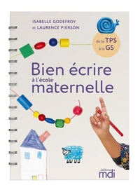 Bien écrire à l'école maternelle de la TPS à la GS