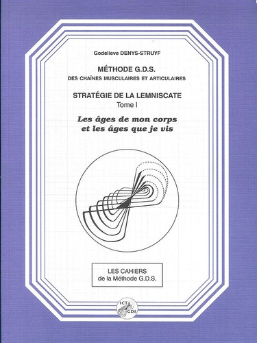 Godelieve Denys-Struyf - Stratégie de la lemniscate - Tome 1 et 2, Les âges de mon corps et les âges que je vis. 1 DVD