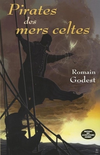 Godest Romain - Pirates des mers celtes.