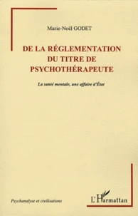De la réglementation du titre de psychothérapeute