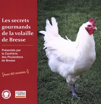 Les secrets gourmands de la volaille de Bresse