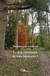 Et si je renaissais de mes blessures