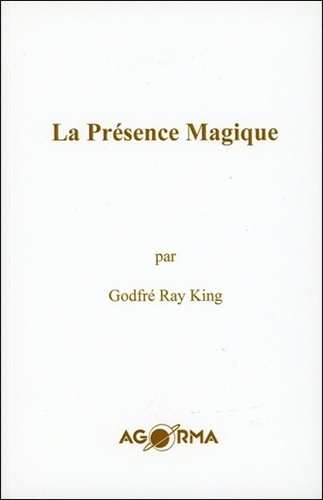 Godfré Ray King - La présence magique.