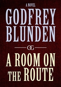 Godfrey Blunden - A Room on the Route.