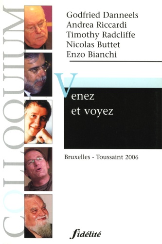Godfried Danneels et Andrea Riccardi - Venez et voyez - Bruxelles - Toussaint 2006.