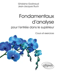 Fondamentaux d’analyse pour l’entrée dans le supérieur