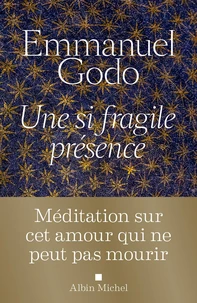 Une si fragile présence