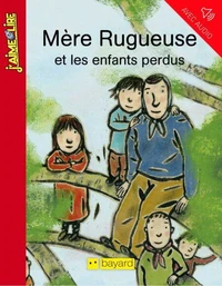 Mère Rugueuse et les enfants perdus