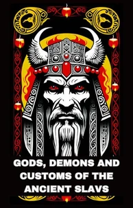 Gods, demons and customs of the ancient Slavs